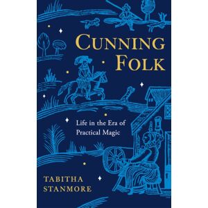 Vintage Publishing Cunning Folk : Life In The Era Of Practical Magic