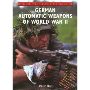The Crowood Press Ltd German Automatic Weapons Of World War Ii