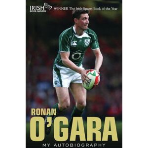 Transworld Publishers Ltd Ronan O'Gara : My Autobiography