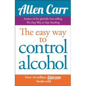 Arcturus Publishing Ltd Allen Carr'S Easyway To Control Alcohol