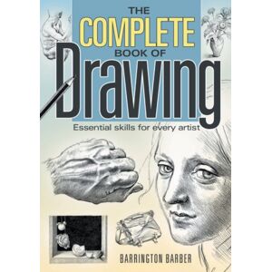 Arcturus Publishing Ltd The Complete Book Of Drawing : Essential Skills For Every Artist