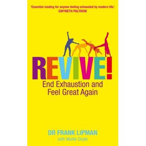 Hay House UK Ltd Revive! : End Exhaustion And Feel Great Again
