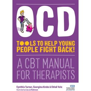 Jessica Kingsley Publishers Ocd - Tools To Help Young People Fight Back! : A Cbt Manual For Therapists