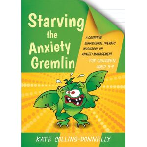 Jessica Kingsley Publishers Starving The Anxiety Gremlin For Children Aged 5-9 : A Cognitive Behavioural Therapy Workbook On Anxiety Management