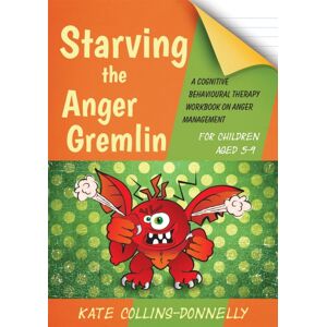 Jessica Kingsley Publishers Starving The Anger Gremlin For Children Aged 5-9 : A Cognitive Behavioural Therapy Workbook On Anger Management
