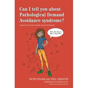 Jessica Kingsley Publishers Can I Tell You About Pathological Demand Avoidance Syndrome? : A Guide For Friends, Family And Professionals