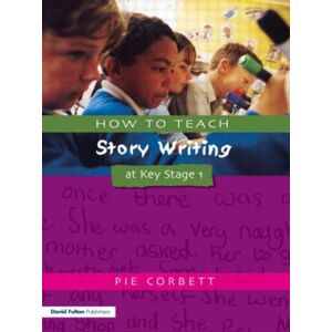 Taylor & Francis Ltd How To Teach Story Writing At Key Stage 1
