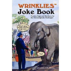 Headline Publishing Group Wrinklies Joke Book : Jokes, Quotes And Funny Stories For The Golden Generation