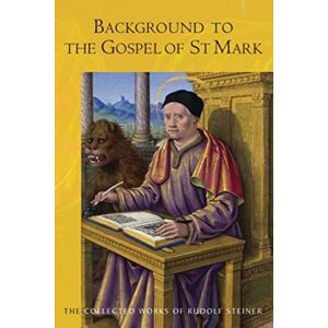 Rudolf Steiner Press Background To The Gospel Of St Mark