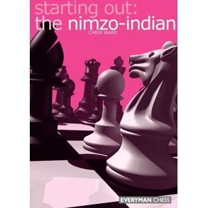 Everyman Chess Starting Out: The Nimzo Indian