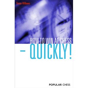 Everyman Chess How To Win At Chess - Quickly!