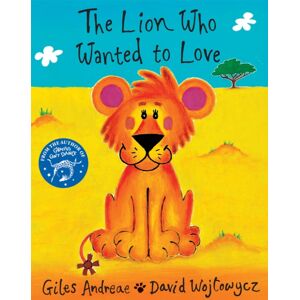 Hachette Children's Group The Lion Who Wanted To Love