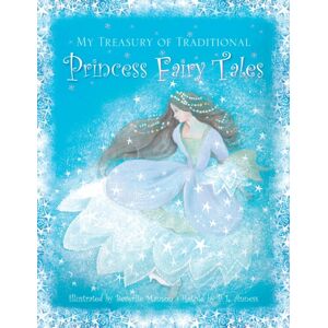 Anness Publishing My Treasury Of Traditional Princess Fairy Tales