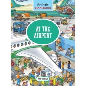 The Experiment LLC My Little Wimmelbook® - At The Airport : A Look-And-Find Book (Kids Tell The Story)