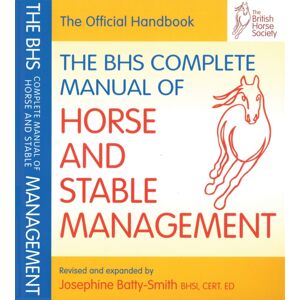 Quiller Publishing Ltd Bhs Complete Manual Of Horse And Stable Management