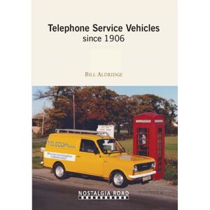 Crecy Publishing Ltd. Telephone Service Vehicles Since 1906