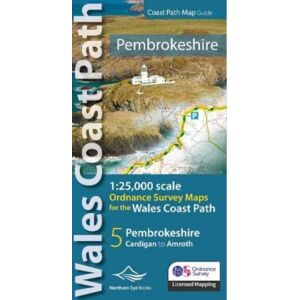Northern Eye Books Pembrokeshire Coast Path Map Guide : 1:25,000 Scales Ordnance Survey Mapping For The Pembrokeshire Section Of The Wales Coast Path