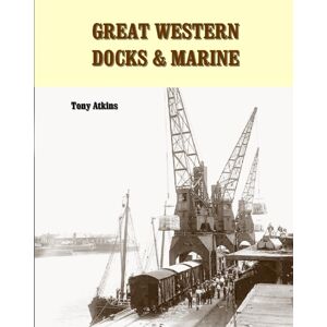 Crecy Publishing Great Western Docks & Marine