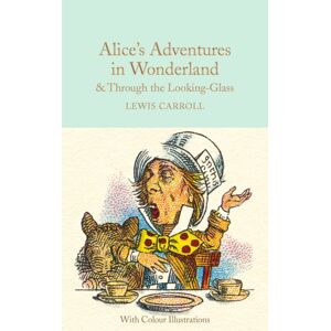 Pan Macmillan Alice'S Adventures In Wonderland And Through The Looking-Glass : Colour Illustrations