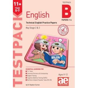 Accelerated Education Publications Ltd 11+ English Year 5-7 Testpack B Practice Papers 1-4 : Technical English Practice Papers