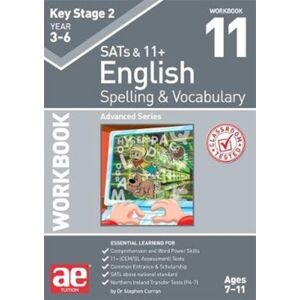 Accelerated Education Publications Ltd Ks2 Spelling & Vocabulary Workbook 11 : Advanced Level