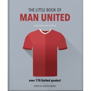 Headline Publishing Group The Little Book Of Man United : Over 170 United Quotes