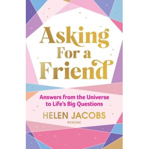 Murdoch Books Asking For A Friend: Answers From The Universe To Life’s Big Questions