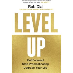 Transworld Publishers Ltd Level Up : Get Focused, Stop Procrastinating And Upgrade Your Life