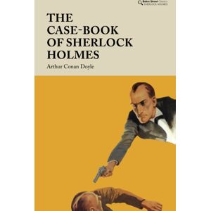 Baker Street Press The Case-Book Of Sherlock Holmes