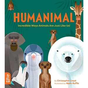 What on Earth Publishing Ltd Humanimal : Incredible Ways Animals Are Just Like Us!