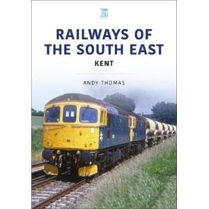 Key Publishing Ltd Railways Of The South East: Kent