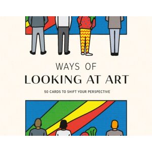 Orion Publishing Co Ways Of Looking At Art : 50 Cards To Shift Your Perspective