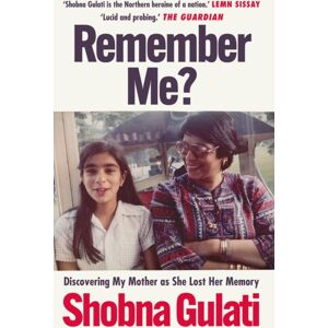 Octopus Publishing Group Remember Me? : Discovering My Mother As She Lost Her Memory