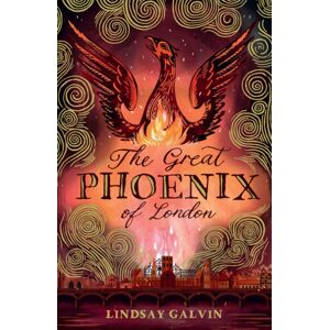 Chicken House Ltd The Great Phoenix Of London