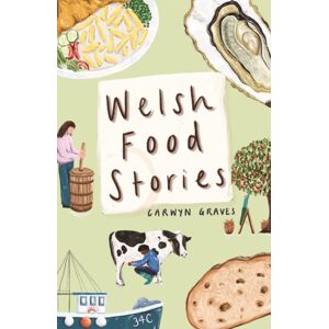 University of Wales Press Welsh Food Stories