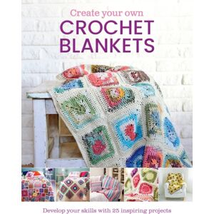 Danann Media Publishing Limited Create Your Own Crochet Blankets