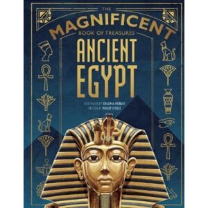 Weldon Owen Children's Books The Magnificent Book Of Treasures: Ancient Egypt