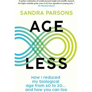 New River Books Ltd Age Less : 'The Wellness Book Of The Year' Daily Mail