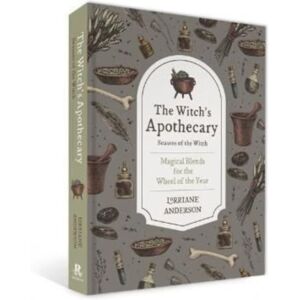 Rockpool Publishing The Witch'S Apothecary: Seasons Of The Witch : Learn How To Make Magical Potions Around The Wheel Of The Year To Improve Your Physical And Spiritual Well-Being.