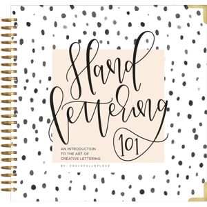 Random House USA Inc Hand Lettering 101 : An Introduction To The Art Of Creative Lettering