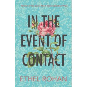 Dzanc Books In The Event Of Contact : Stories