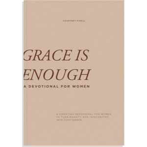 Random House USA Inc Grace Is Enough : A Christian Devotional For Women To Turn Anxiety And Insecurities Into Confidence