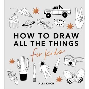 Random House USA Inc All The Things: How To Draw Books For Kids