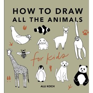 Random House USA Inc All The Animals: How To Draw Books For Kids