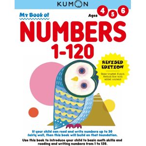Kumon Publishing North America, Inc Kumon My Book Of Numbers 1-120 : Revised Ed: