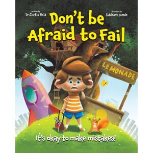Puppy Dogs & Ice Cream Don'T Be Afraid To Fail : It'S Okay To Make Mistakes