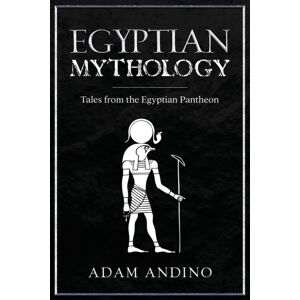 Rivercat Books LLC Egyptian Mythology : Tales From The Egyptian Pantheon