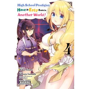 Little, Brown & Company High School Prodigies Have It Easy Even In Another World!, Vol. 4 (Manga)