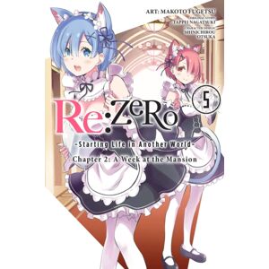Little, Brown & Company Re:Zero -Starting Life In Another World-, Chapter 2: A Week At The Mansion, Vol. 5 (Manga)