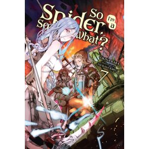 Little, Brown & Company So I'M A Spider, So What?, Vol. 7 (Light Novel)